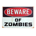 Beware of Zombies Metal Sign - whimsyandever